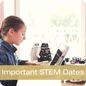 Important STEM Dates